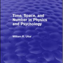 Time, Space, and Number in Physics and Psychology Time, Space, and Number in Physics and Psychology