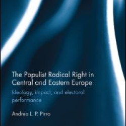 The Populist Radical Right in Central and Eastern Europe The Populist Radical Right in Central and Eastern Europe