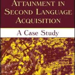 Ultimate Attainment in Second Language Acquisition Ultimate Attainment in Second Language Acquisition