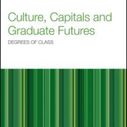 Culture, Capitals and Graduate Futures Culture, Capitals and Graduate Futures