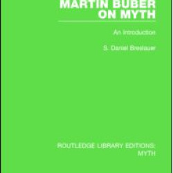 Martin Buber on Myth (RLE Myth)