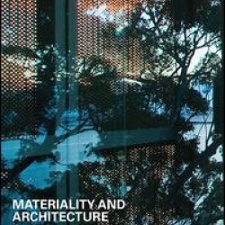 Materiality and Architecture Materiality and Architecture