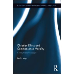 Christian Ethics and Commonsense Morality