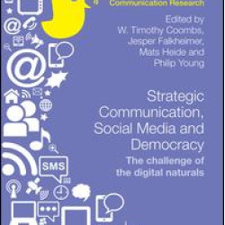 Strategic Communication, Social Media and Democracy Strategic Communication, Social Media and Democracy