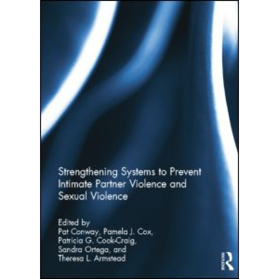 Strengthening Systems to Prevent Intimate Partner Violence and Sexual Violence