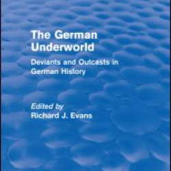 The German Underworld (Routledge Revivals) The German Underworld (Routledge Revivals)