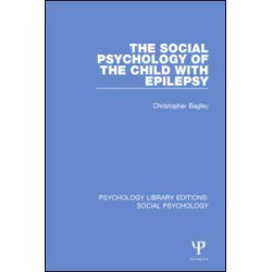 The Social Psychology of the Child with Epilepsy The Social Psychology of the Child with Epilepsy