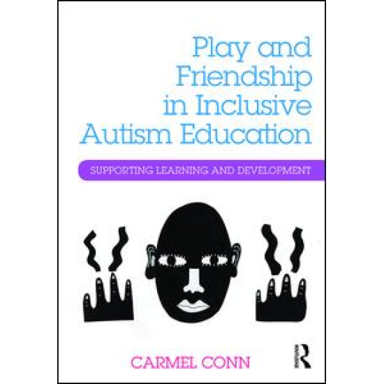 Play and Friendship in Inclusive Autism Education