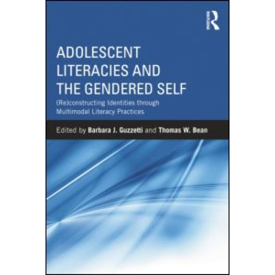Adolescent Literacies and the Gendered Self Adolescent Literacies and the Gendered Self