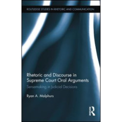 Rhetoric and Discourse in Supreme Court Oral Arguments