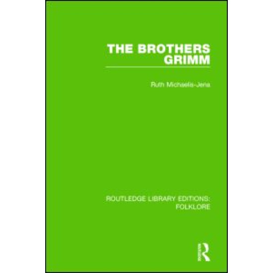 The Brothers Grimm (RLE Folklore) The Brothers Grimm (RLE Folklore)