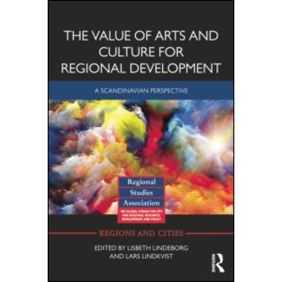 The Value of Arts and Culture for Regional Development The Value of Arts and Culture for Regional Development