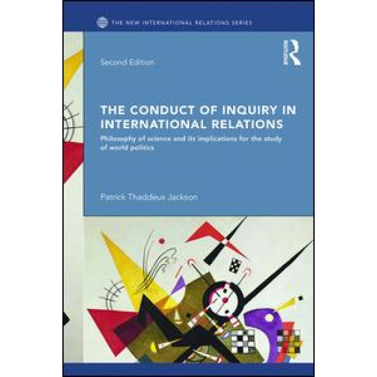 The Conduct of Inquiry in International Relations The Conduct of Inquiry in International Relations