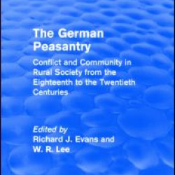 The German Peasantry (Routledge Revivals) The German Peasantry (Routledge Revivals)