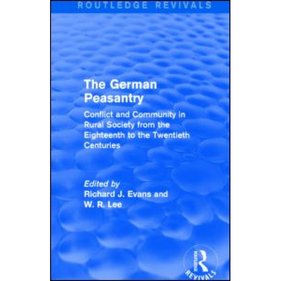 The German Peasantry (Routledge Revivals) The German Peasantry (Routledge Revivals)