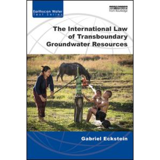 The International Law of Transboundary Groundwater Resources