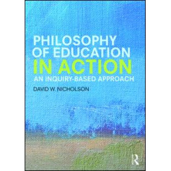 Philosophy of Education in Action Philosophy of Education in Action
