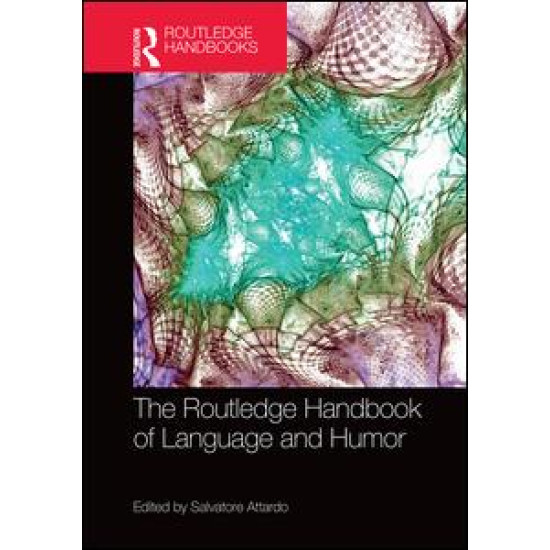 The Routledge Handbook of Language and Humor