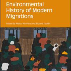 Environmental History of Modern Migrations Environmental History of Modern Migrations
