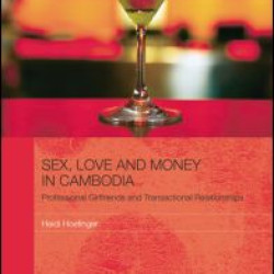 Sex, Love and Money in Cambodia