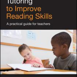 Using Peer Tutoring to Improve Reading Skills Using Peer Tutoring to Improve Reading Skills