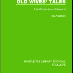 Old Wives' Tales (RLE Folklore)