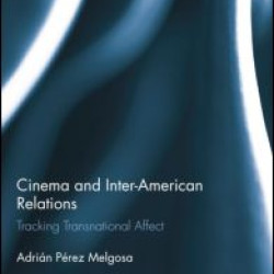 Cinema and Inter-American Relations Cinema and Inter-American Relations