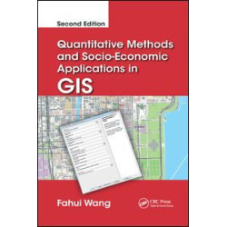 Quantitative Methods and Socio-Economic Applications in GIS Quantitative Methods and Socio-Economic Applications in GIS