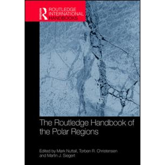 The Routledge Handbook of the Polar Regions The Routledge Handbook of the Polar Regions