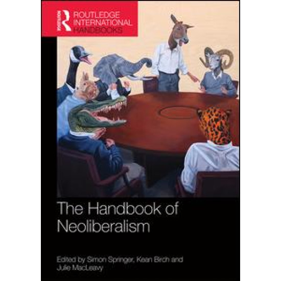 The Handbook of Neoliberalism