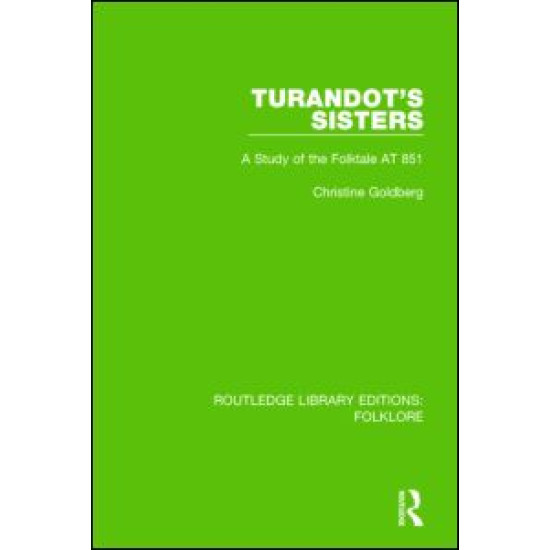Turandot's Sisters (RLE Folklore) Turandot's Sisters (RLE Folklore)