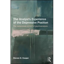 The Analyst's Experience of the Depressive Position The Analyst's Experience of the Depressive Position