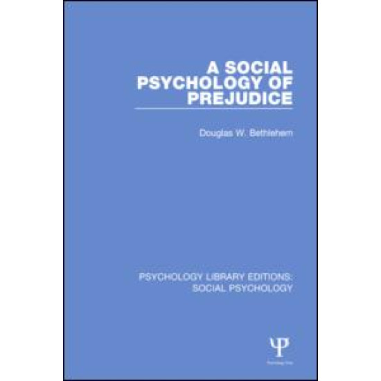 A Social Psychology of Prejudice A Social Psychology of Prejudice