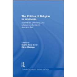 The Politics of Religion in Indonesia The Politics of Religion in Indonesia