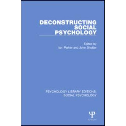 Deconstructing Social Psychology Deconstructing Social Psychology