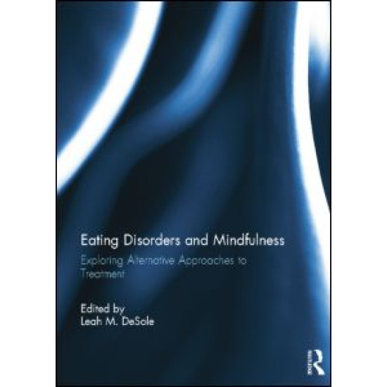 Eating Disorders and Mindfulness Eating Disorders and Mindfulness