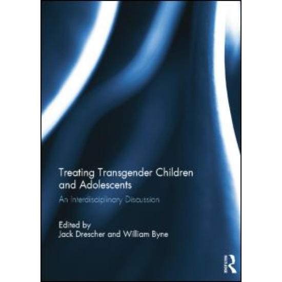 Treating Transgender Children and Adolescents Treating Transgender Children and Adolescents