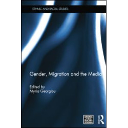 Gender, Migration and the Media Gender, Migration and the Media