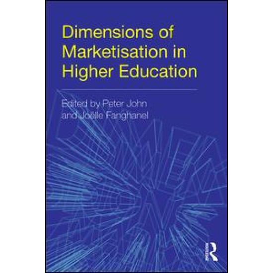 Dimensions of Marketisation in Higher Education Dimensions of Marketisation in Higher Education