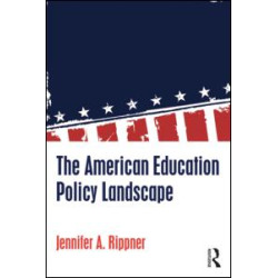 The American Education Policy Landscape The American Education Policy Landscape