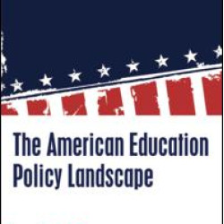 The American Education Policy Landscape The American Education Policy Landscape