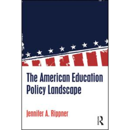 The American Education Policy Landscape