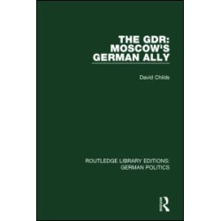 The GDR (RLE: German Politics) The GDR (RLE: German Politics)
