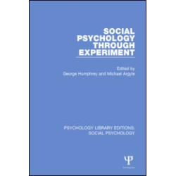 Social Psychology Through Experiment Social Psychology Through Experiment