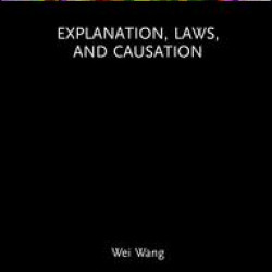 Explanation, Laws, and Causation