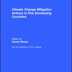 Climate Change Mitigation Actions in Five Developing Countries Climate Change Mitigation Actions in Five Developing Countries