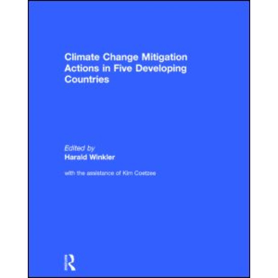 Climate Change Mitigation Actions in Five Developing Countries Climate Change Mitigation Actions in Five Developing Countries