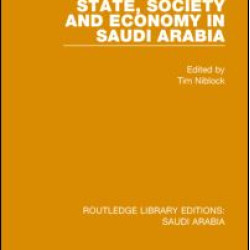 State, Society and Economy in Saudi Arabia (RLE Saudi Arabia)