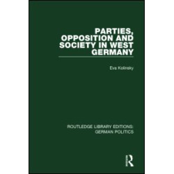 Parties, Opposition and Society in West Germany (RLE: German Politics) Parties, Opposition and Society in West Germany (RLE: German Politics)