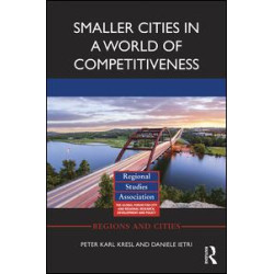 Smaller Cities in a World of Competitiveness Smaller Cities in a World of Competitiveness
